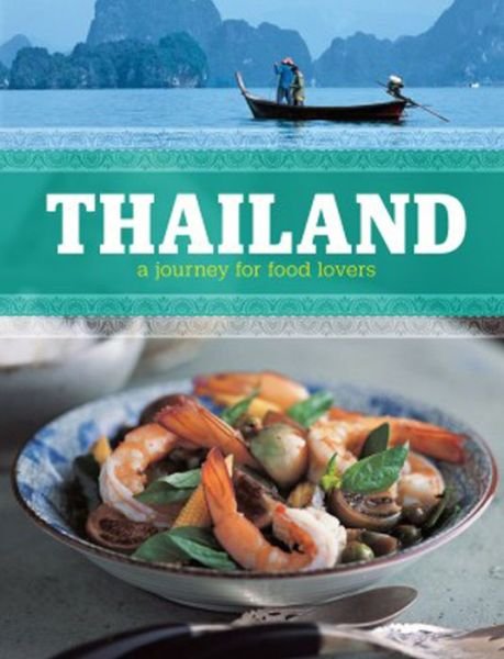 Cover for Oi Cheepchaiissara · Thailand: a Journey for Food Lovers (Paperback Bog) (2012)