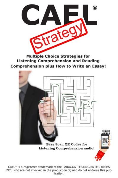 Cover for Complete Test Preparation Inc · CAEL Test Strategy : Multiple Choice Strategies for Listening Comprehension and Reading Comprehension plus How to Write an Essay! (Paperback Book) (2019)