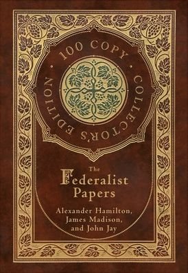Cover for Alexander Hamilton · The Federalist Papers (100 Copy Collector's Edition) (Hardcover bog) (2020)