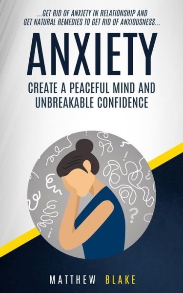 Anxiety - Matthew Blake - Bøker - Jessy Lindsay - 9781774854921 - 9. april 2022