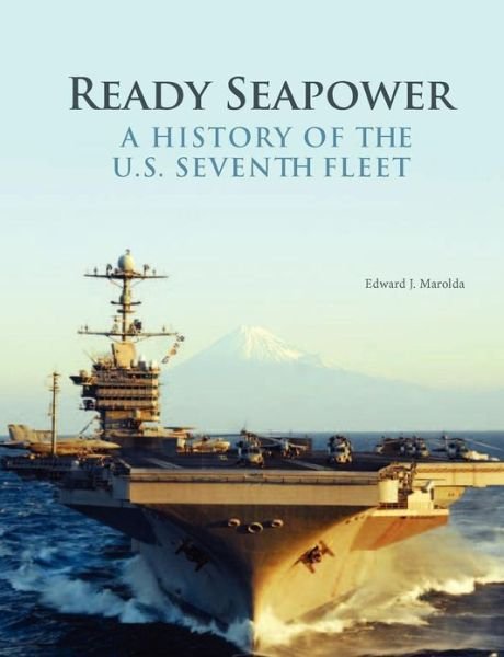 Cover for Naval History &amp; Heritage Command · Ready Seapower: a History of the U.s. Seventh Fleet (Taschenbuch) (2012)