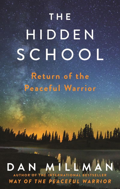 Cover for Dan Millman · The Hidden School: Return of the Peaceful Warrior (Paperback Bog) (2017)