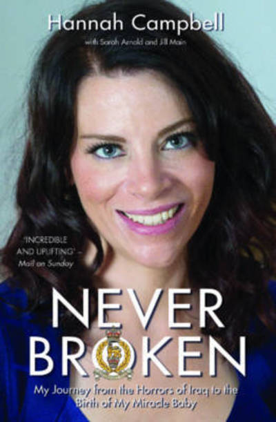 Cover for Hannah Campbell · Never Broken: My Journey from the Horrors of Iraq to the Birth of My Miracle Baby (Paperback Book) (2016)