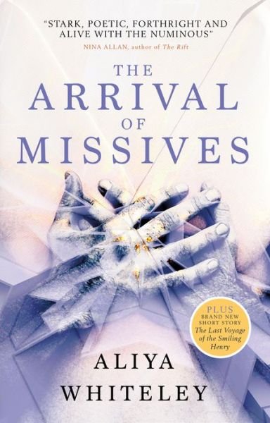 Cover for Aliya Whiteley · The Arrival of Missives (Paperback Book) (2018)