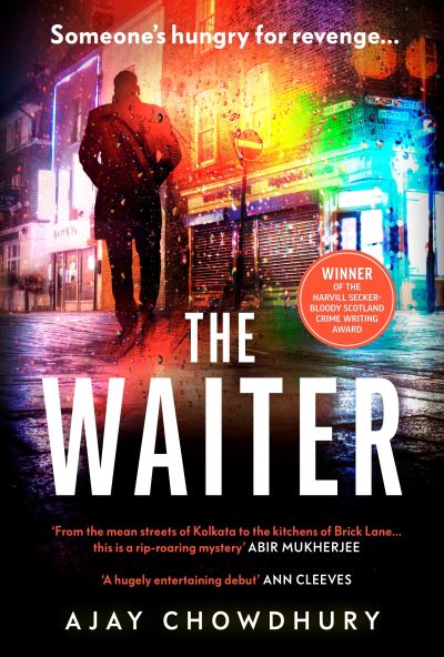Cover for Ajay Chowdhury · The Waiter: the award-winning first book in a thrilling new detective series - Detective Kamil Rahman (Hardcover Book) (2021)