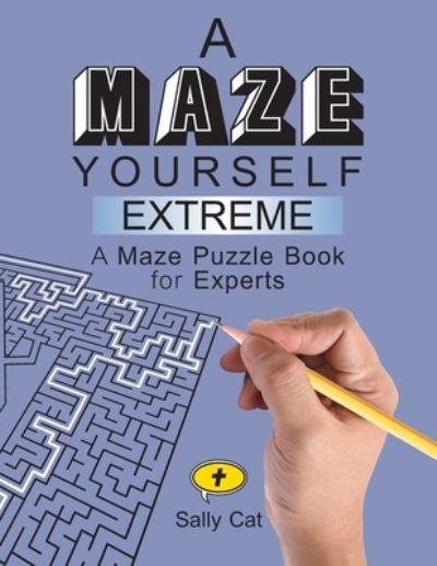 Cover for Sally Cat · A Maze Yourself Extreme (Paperback Book) (2018)