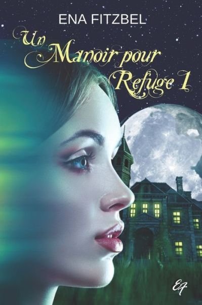 Cover for Ena Fitzbel · Un manoir pour refuge (Pocketbok) (2019)