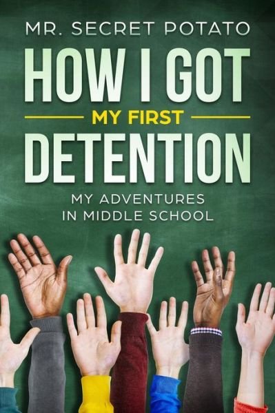 Cover for Mom Potato · How I Got My First Detention (Paperback Bog) (2019)