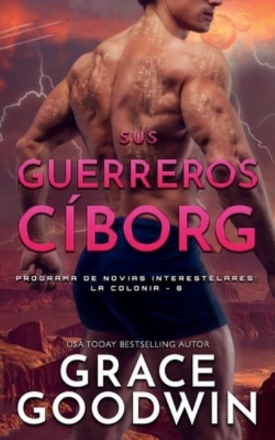 Cover for Grace Goodwin · Sus Guerreros Cíborg - Nook Print (Book) (2020)