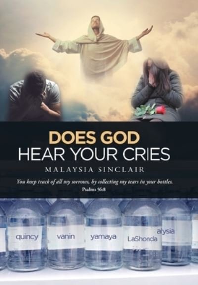 Cover for Malaysia Sinclair · Does God Hear Your Cries (Hardcover Book) (2019)
