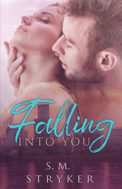 Cover for Sm Stryker · Falling Into You (Paperback Book) (2019)