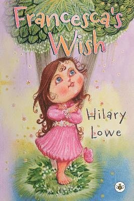 Hilary Lowe · Francesca's Wish (Paperback Book) (2024)