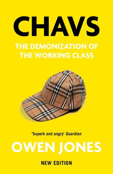 Cover for Owen Jones · Chavs: The Demonization of the Working Class (Taschenbuch) [New edition] (2020)