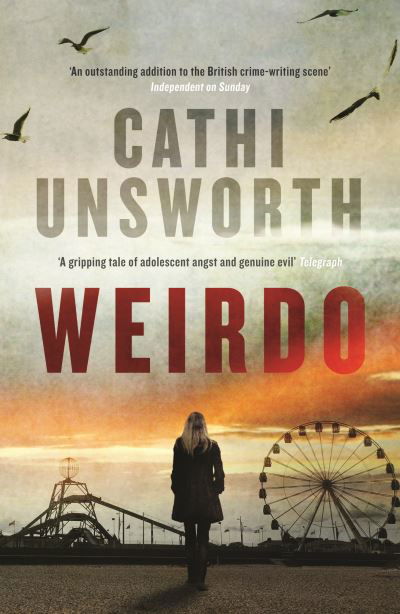 Weirdo - Cathi Unsworth - Książki - Profile Books Ltd - 9781846687921 - 1 lipca 2012