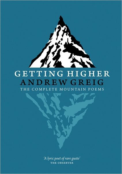 Cover for Andrew Greig · Getting Higher: the Complete Mountain Poems (Paperback Book) (2011)