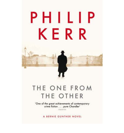 The One From The Other: Bernie Gunther Thriller 4 - Bernie Gunther - Philip Kerr - Książki - Quercus Publishing - 9781847242921 - 6 marca 2008