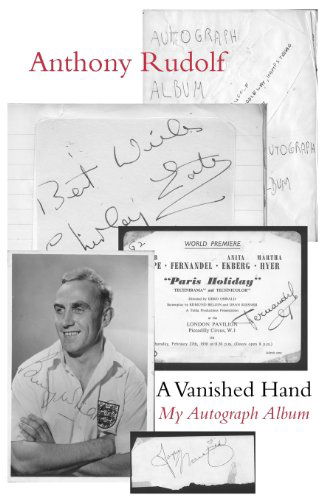 My Autograph Album - Anthony Rudolf - Books - Shearsman Books - 9781848612921 - January 15, 2013