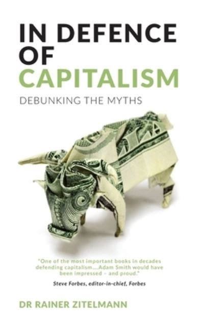 Cover for Rainer Zitelmann · In Defence of Capitalism: Debunking the Myths (Paperback Book) (2023)