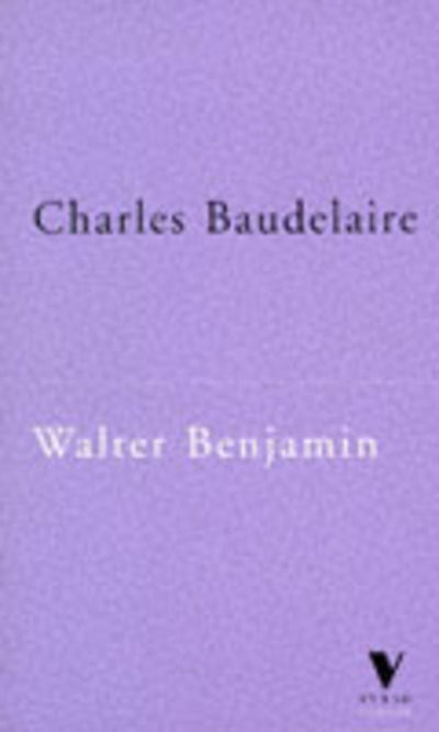 Cover for Walter Benjamin · Charles Baudelaire: A Lyric Poet in the Era of High Capitalism - Verso Classics (Taschenbuch) [New edition] (1997)