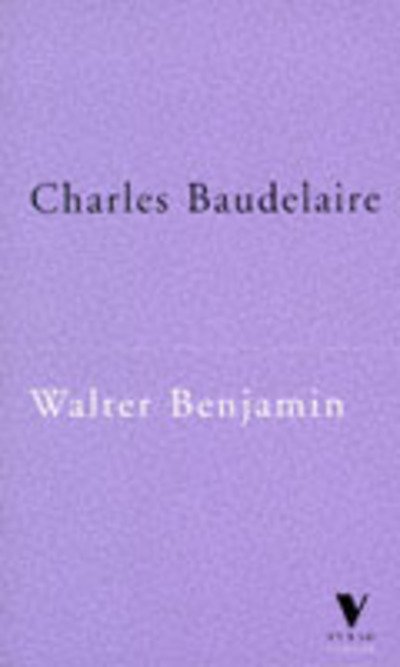 Cover for Walter Benjamin · Charles Baudelaire: A Lyric Poet in the Era of High Capitalism - Verso Classics (Paperback Bog) [New edition] (1997)