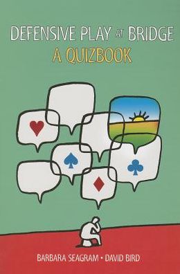 Cover for Barbara Seagram · Defensive Play at Bridge: A Quizbook (Paperback Book) (2013)