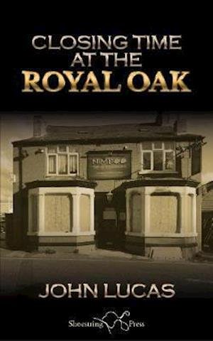 Cover for John Lucas · Closing Time at the Royal Oak (Paperback Book) (2021)