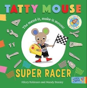 Cover for Hilary Robinson · Tatty Mouse Super Racer - Tatty Mouse (Kartonbuch) (2022)