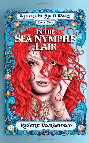 Cover for Robert E. Vardeman · In the the Sea Nymph's Lair: After the Spell Wars (Pocketbok) (2011)