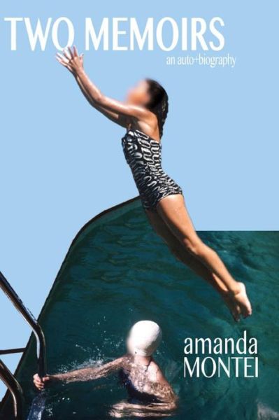 Cover for Amanda Montei · Two Memoirs (Paperback Book) (2015)