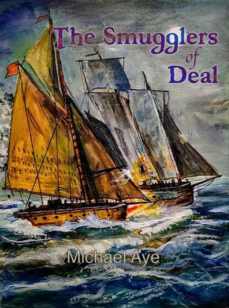 Cover for Michael Aye · The Smugglers of Deal (Paperback Book) (2021)