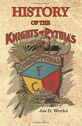 Cover for Jos D. Weeks · History of the Knights of Pythias (Paperback Bog) (2014)