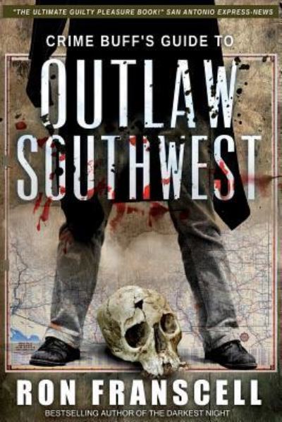 Cover for Ron Franscell · Crime Buff's Guide To OUTLAW SOUTHWEST (Paperback Book) (2017)