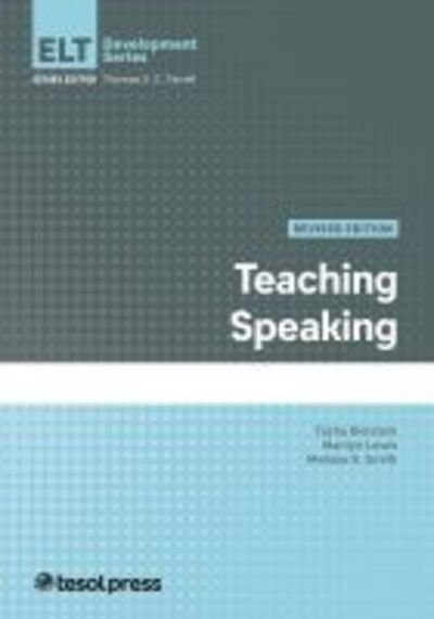 Teaching Speaking, Revised - ELT Development Series - Tasha Bleistein - Livres - TESOL International Association - 9781945351921 - 28 février 2020