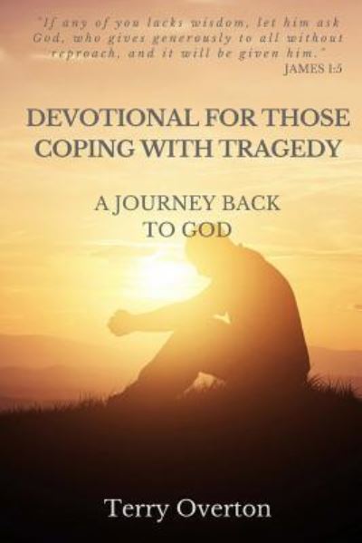 Cover for Terry Overton · Devotional for Those Coping with Tragedy (Pocketbok) (2018)