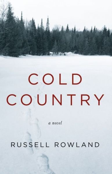 Cover for Russell Rowland · Cold Country (Paperback Book) (2019)