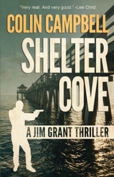 Cover for Colin Campbell · Shelter Cove - Jim Grant Thriller (Paperback Bog) (2019)