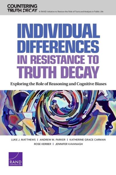 Individual Differences in Resistance to Truth Decay - Luke J. Matthews - Livros - RAND Corporation - 9781977408921 - 15 de junho de 2022