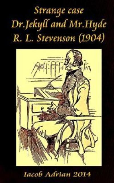 Cover for Iacob Adrian · Strange case Dr.Jekyll and Mr.Hyde R. L. Stevenson (1904) (Paperback Bog) (2017)