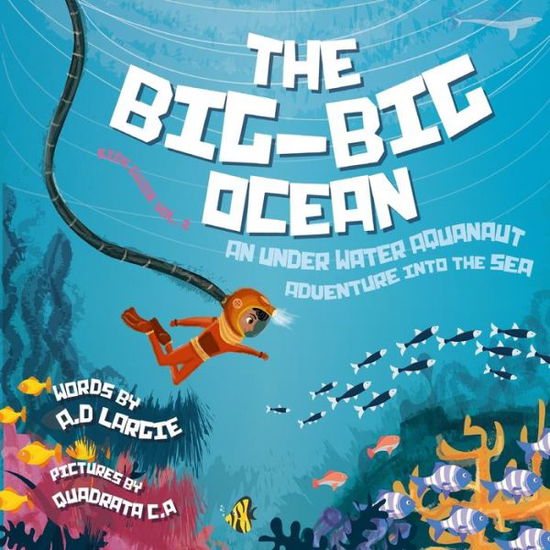 Cover for A D Largie · The Big-Big Ocean (Paperback Book) (2018)