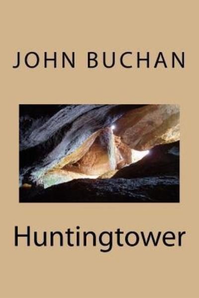 Huntingtower - John Buchan - Böcker - Createspace Independent Publishing Platf - 9781986785921 - 29 mars 2018