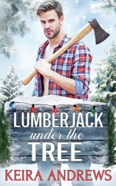 Cover for Keira Andrews · Lumberjack Under the Tree (Paperback Book) (2023)