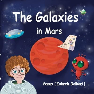 Cover for Venus Zohreh Golkari · Galaxies in Mars (Bok) (2023)