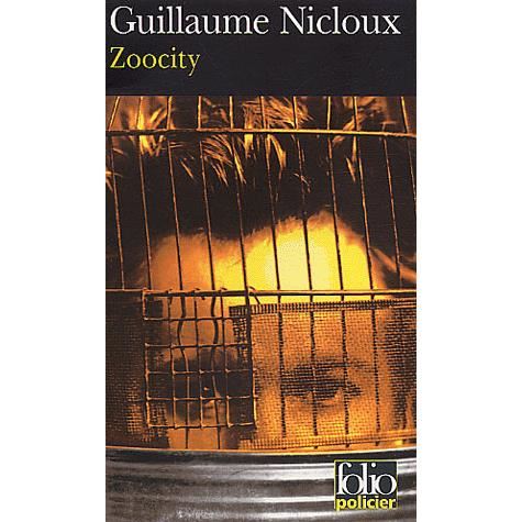 Zoocity (Folio Policier) (French Edition) - Guillau Nicloux - Bøger - Gallimard Education - 9782070425921 - 2003