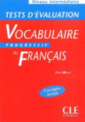 Vocabulaire Progressif Du Francais Tests D'evaluation (Intermediate) (French Edition) - Miquel - Books - Cle - 9782090337921 - March 8, 1999
