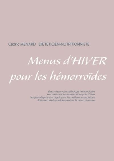 Menus d'hiver pour les hemorroides - Cedric Menard - Livres - Books on Demand - 9782322269921 - 22 juin 2021