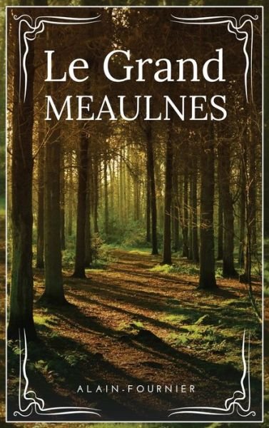 Cover for Alain-Fournier · Le Grand Meaulnes (Hardcover Book) (2021)