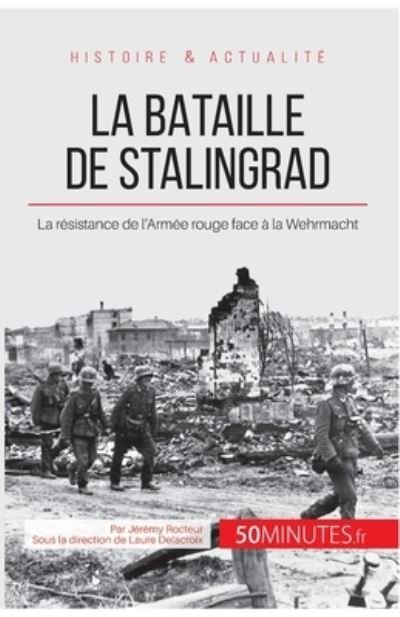 Cover for Jérémy Rocteur · La bataille de Stalingrad (Paperback Book) (2014)