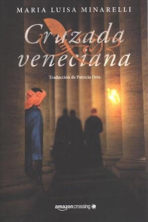 Cover for Maria Luisa Minarelli · Cruzada veneciana - Misterios venecianos (Paperback Book) (2019)