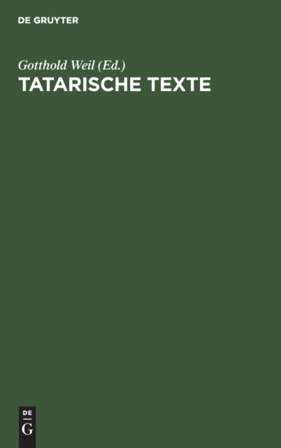 Cover for Gotthold Weil · Tatarische Texte Nach den in der Lautabteilung der Staatsbibliothek befindlichen Originalplatten (Buch) (1930)