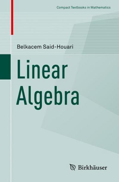 Cover for Said-Houari · Linear Algebra (Book) [1st ed. 2017 edition] (2017)
